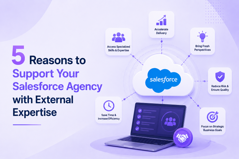 5 Reasons to Support Your Salesforce Agency with External Expertise